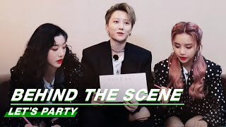 Behind-The-Scene: Liu Yuxin Gets Shy Because Of Meeting-Yumiko Plan | Let's Party | 非日常派对 | iQIYI video