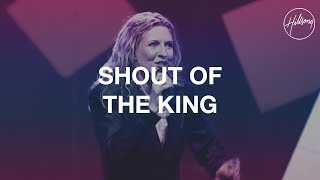 Shout Of The King - Hillsong Worship