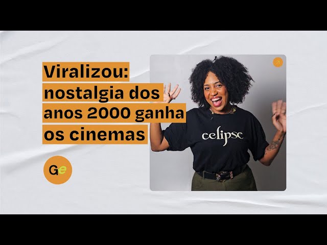 Viralizou: nostalgia anos 2000 nos cinemas