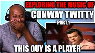 Exploring the music of Conway Twitty - Love To Lay You Down, I See The Want To