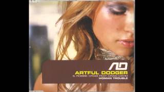 The Artful Dodger - Woman Trouble (Original version) feat. Robbie Craig &amp; Craig David