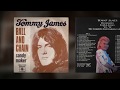 TOMMY JAMES- "LOVE YOU TOO MUCH"