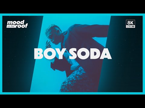 BOY SODA - Welcome to the Glow Up | mood on the roof