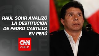 Raúl Sohr analizó la situación política en Perú: Congreso destituyó a Pedro Castillo | CNN Prime