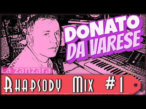 Donato Rhapsody Mix #1 - La Zanzara 28.7.2022
