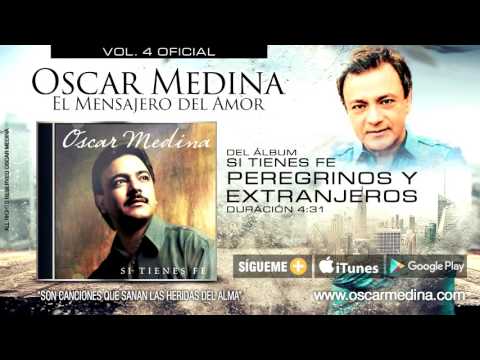 Peregrinos Y Extranjeros - Oscar Medina