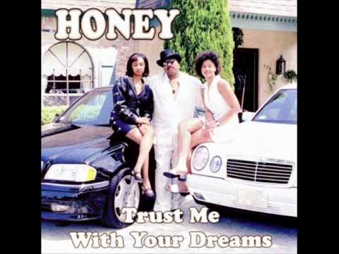 Honey "Can U feel me"