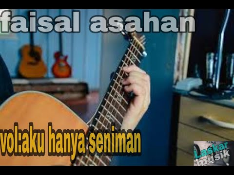 Faisal asahan-Aku hanya seniman.