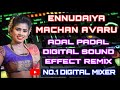 Ennudaiya Machan Avaru Song 💞 ஆடல் பாடல் நிகழ்ச்சி பாடல் ✨ Digital Audio Effects ⚡Use Speakers 🎶