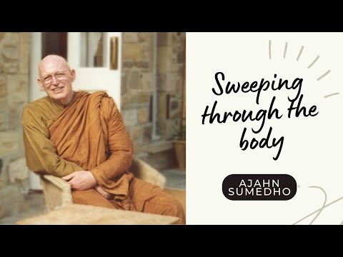 Ajahn Sumedho / 108 Talks / 48/108 - Sweeping through the body