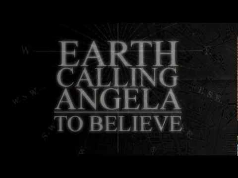 Earth Calling Angela: 'To Believe'