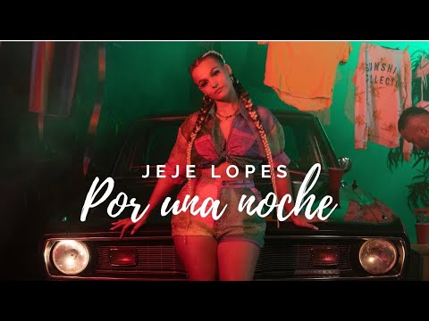 Jeje Lopes - Por Una Noche (prod. by JUSH) | Official Video