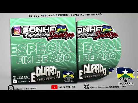 💿 CD Equipe Sonho Saveiro - Especial Fim de Ano - DJ Eduardo Ermakowitch