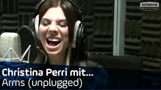 Christina Perri | Arms | Unplugged | ANTENNE BAYERN