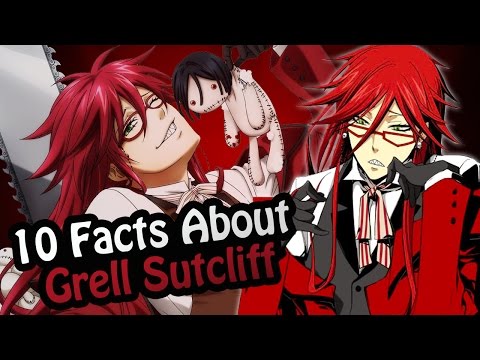 10 Facts About Grell Sutcliff You Absolutely Must Know! (Black Butler/Kuroshitsuji)