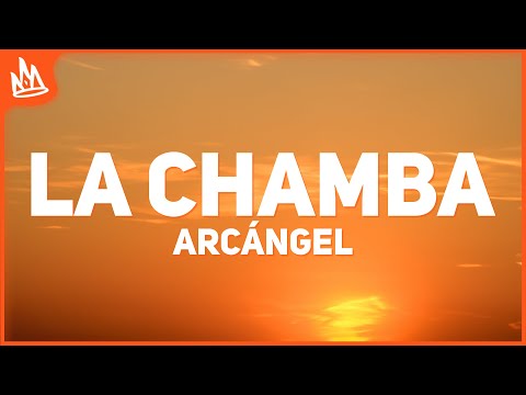 Arcángel, Peso Pluma - LA CHAMBA (Letra)