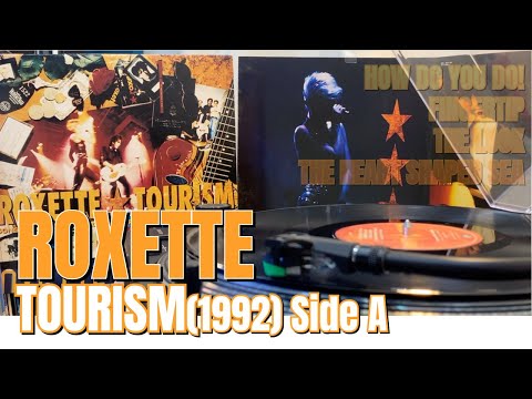 [Vinyl Music 73] Roxette - Tourism (1992) LP Side A
