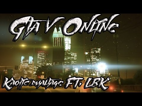 GTA V ONLINE PS4 : KAOTiC DUALTAGE FT. LBK