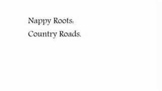 Nappy Roots: Country Roads.