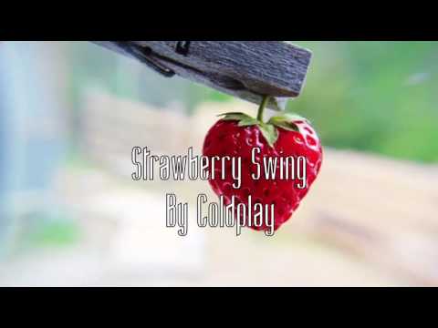 Coldplay: Strawberry Swing (Lyric Video)