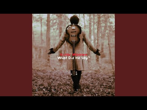 What Did He Say? - Victor Wooten