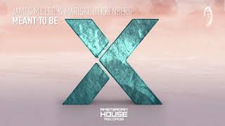 James Miller & Mariske Hekkenberg - Meant To Be (Amsterdam House)