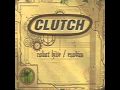 Clutch - Never Be Moved 