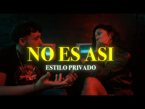 No es Así - Estilo Privado (Video Oficial)