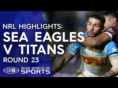 NRL Highlights: Sea Eagles v Gold Coast Titans - Round 23
