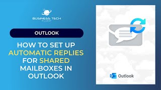 How to set up AUTOMATIC replies for a shared mailbox in Outlook