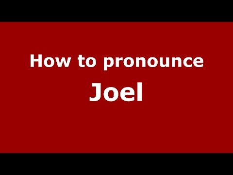 How to pronounce Joel (Spain) - PronounceNames.com