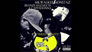 Milwaukee Monstaz - Altered Reality (Feat. CappaDonna & Bronze Nazareth) (2017)