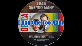 The Wilburn Brothers ~ I Had One Too Many (1965) [Stereo]
