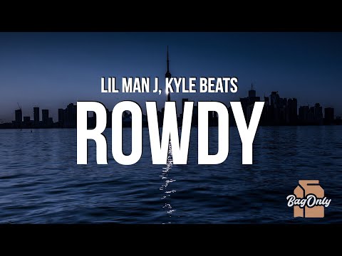 Lil Man J & Kyle Beats - Rowdy (Lyrics)
