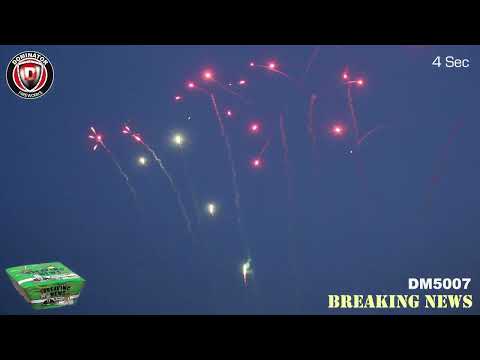 Dominator Fireworks DM5007 Breaking News 2-1
