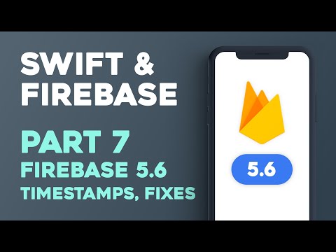 Firebase 5.6 Update, Timestamps & Async Image Loading Fixes - Swift + Firebase Part 7