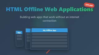 Offline Web Apps with HTML: Build Apps That Work Anywhere!