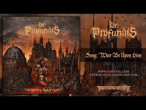 DE PROFUNDIS - WAR BE UPON HIM [SINGLE] (2018) SW EXCLUSIVE