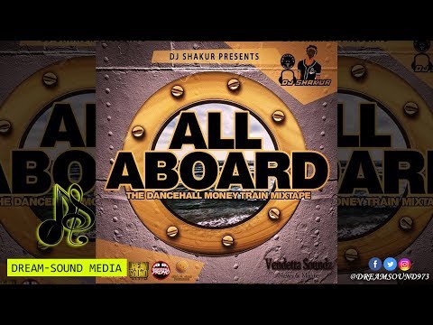 DJ Shakur - All Aboard (Dancehall Mixtape 2017)
