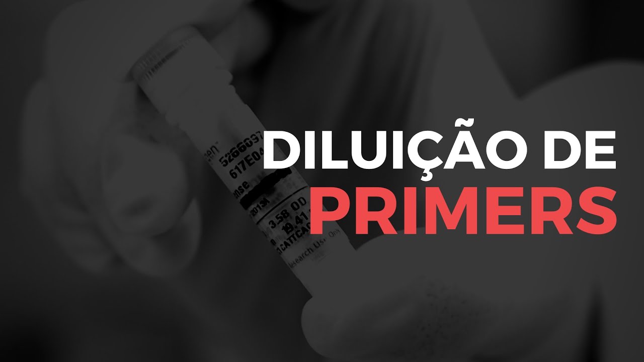 Como diluir seus primers adequadamente