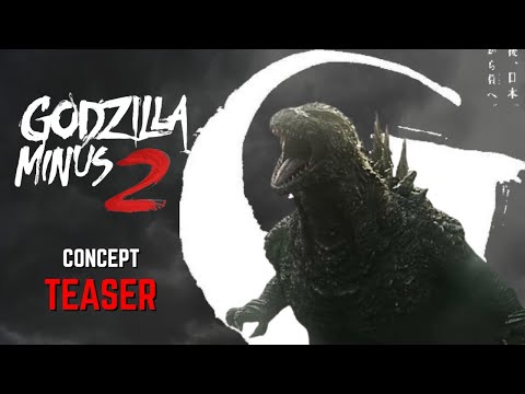 GODZILLA MINUS 2 - Teaser Concept