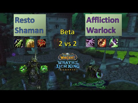 Resto Shaman/Affliction Warlock Wotlk Classic Beta 2v2 Arena