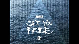 3OH!3 Set you free