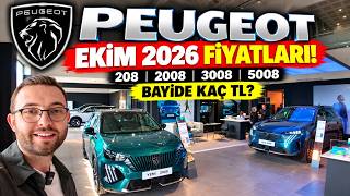 PEUGEOT EKİM 2026 FİYATLARI! 208, 2008, 3008 ve 5008 Bayide Kaç TL? | Bayi Turu