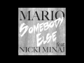 Somebody Else (ft. Nicki Minaj & Chris Brown) - Mario