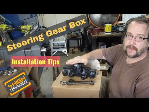 Steering Gear Box Install Tips