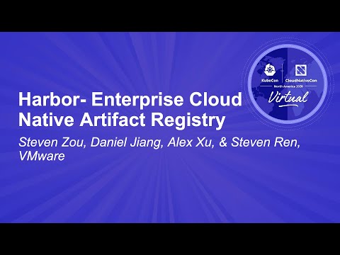 Harbor- Enterprise Cloud Native Artifact Registry - Steven Zou, Daniel Jiang, Alex Xu, & Steven Ren