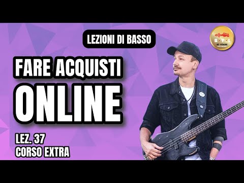 Lezioni di Basso #37 Corso Extra - Acquisti online