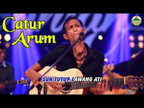 Catur Arum - Sun Tutup Lawang Ati   |   (Official Video)