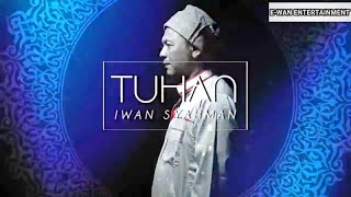 Download lagu Tuhan | Iwan Syahman mp3 Download lagu Tuhan | Iwan Syahman mp3